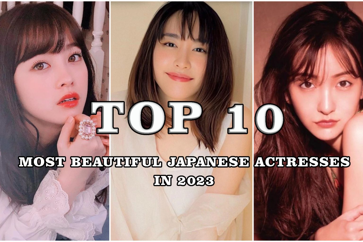 Top 10 The Most Beautiful Japanese Actresses In 2023 - Have A Nice Day 🌎